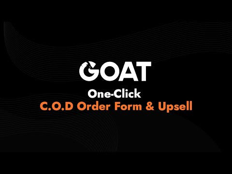 GOAT COD Forms & Upsell video